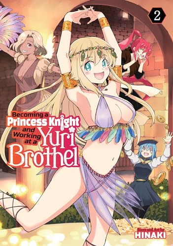Becoming a Princess Knight and Working at a Yuri Brothel Vol. 2