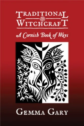 Traditional Witchcraft a Cornish Book of Ways | Troy Books