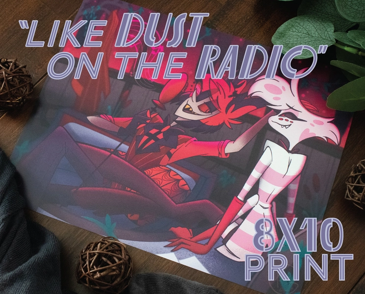Like Dust on the Radio ~ // Hazbin Hotel Art Print (8x10)