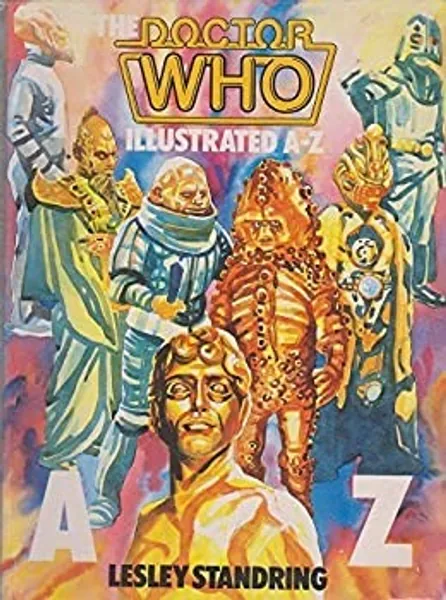 Doctor Who Illustrated A-Z book by Lesley Standring