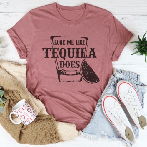 Love Me Like Tequila Does Tee - Mauve / L