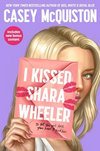 I Kissed Shara Wheeler: Casey McQuiston