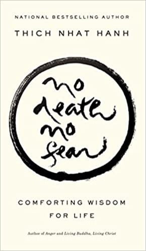 No Death, No Fear: Comforting Wisdom for Life - Paperback, Deckle Edge