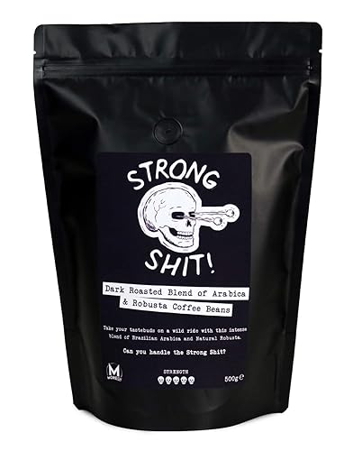 Strong Shit! - Dark Roasted Blend of Arabica and Robusta Coffee Beans - 500g
