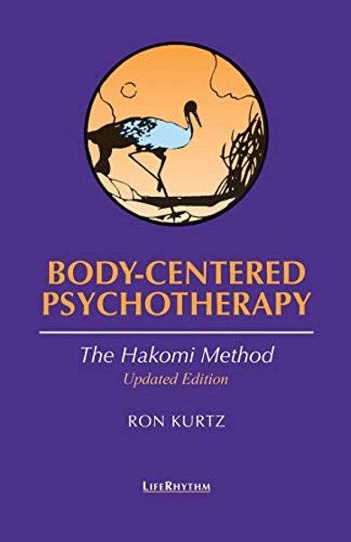 Body-centered Psychotherapy: The Hakomi Method