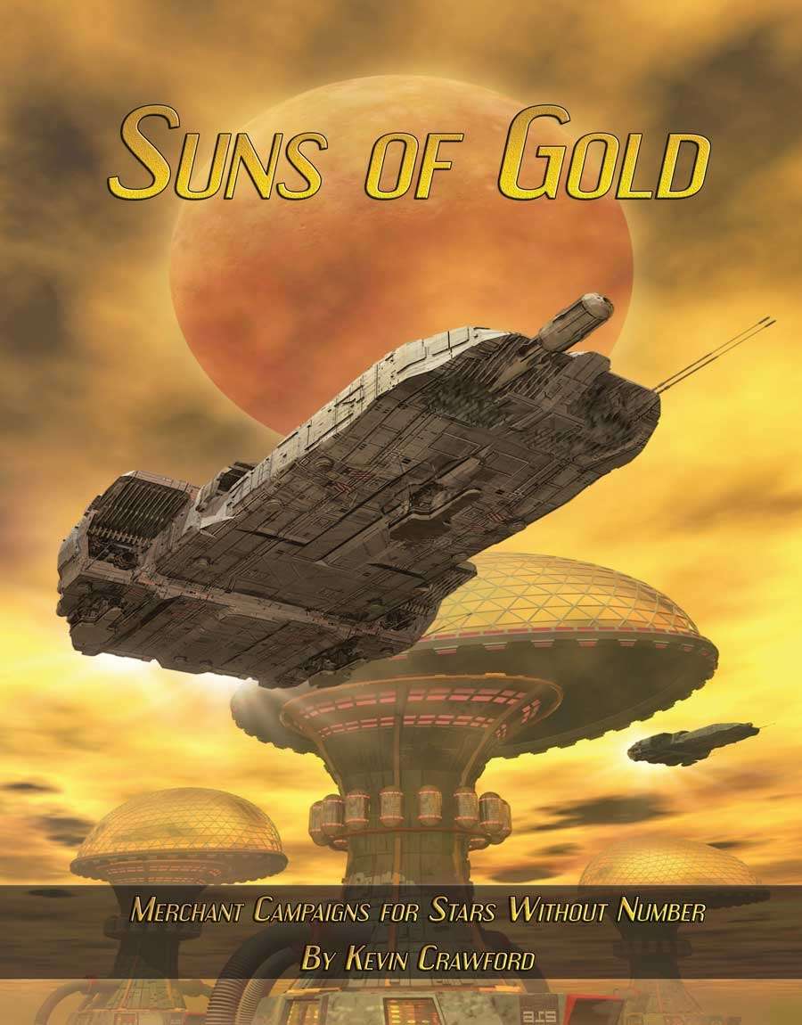 Suns of Gold: Merchant Campaigns for Stars Without Number - Sine Nomine Publishing | Stars Without Number | DriveThruRPG.com
