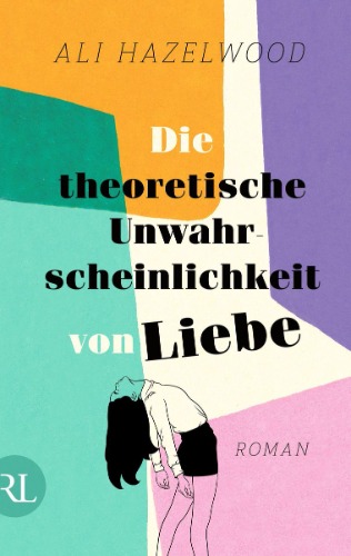 Die theoretische Unwahrscheinlichkeit von Liebe – Die deutsche Ausgabe von »The Love Hypothesis« von Ali Hazelwood - Buch | Thalia
