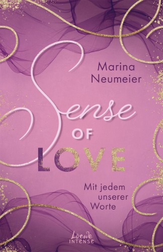 Sense of Love - Mit jedem unserer Worte (Love-Trilogie, Band 3) von Marina Neumeier - Buch | Thalia