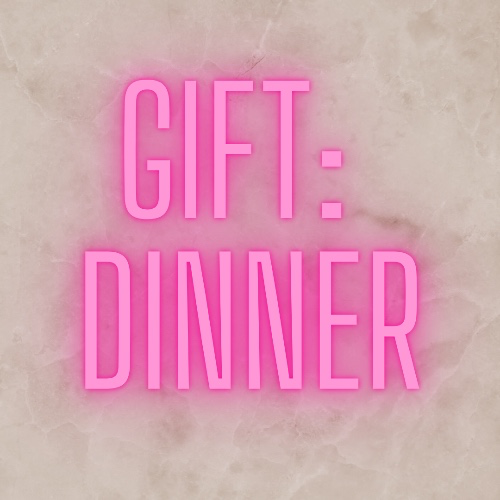 Gift: Dinner