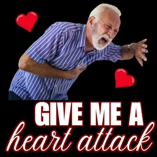 💖  give me a heart attack 💖 