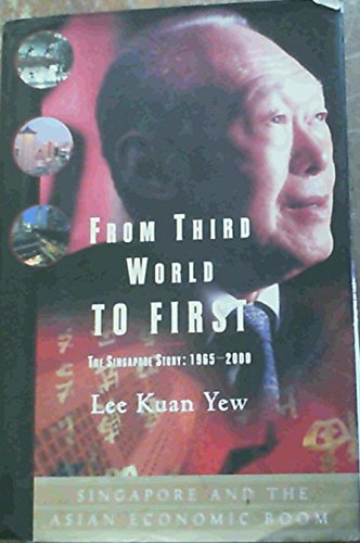 From Third World to First: The Singapore Story: 1965-2000