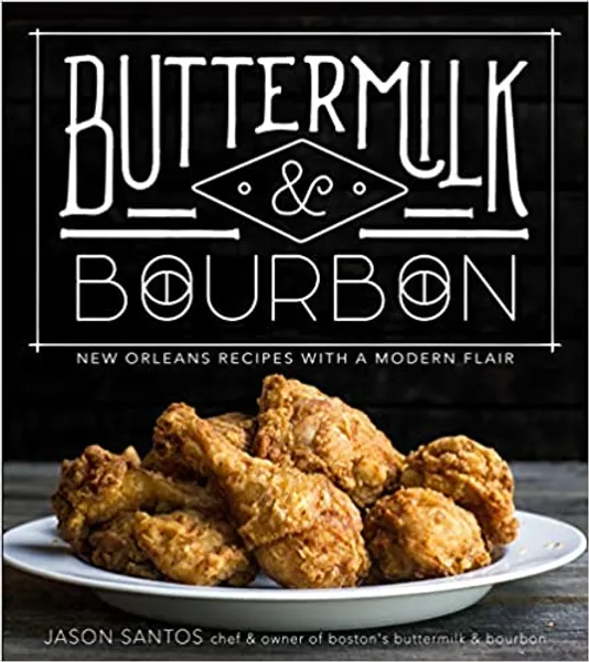 Buttermilk & Bourbon: New Orleans Recipes with a Modern Flair - 