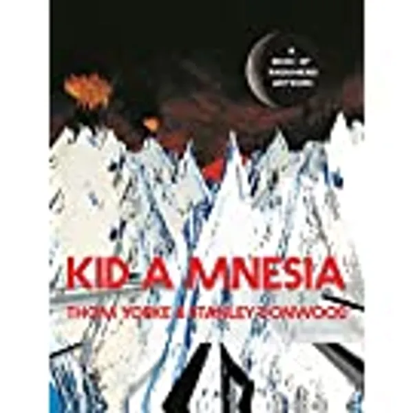 Kid A Mnesia: A Book of Radiohead Artwork