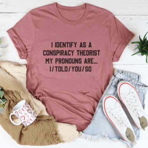 I Told You So Tee - Mauve / S