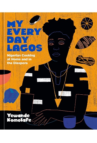 My Every Day Lagos: Nigerian Cooking at Home and in the Diaspora