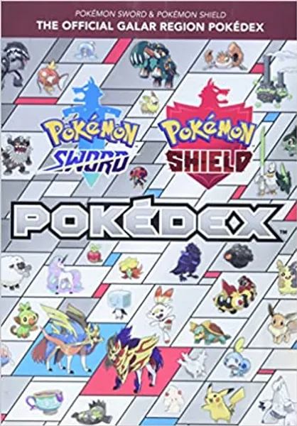 Pokémon Sword & Pokémon Shield: The Official Galar Region Pokédex - 