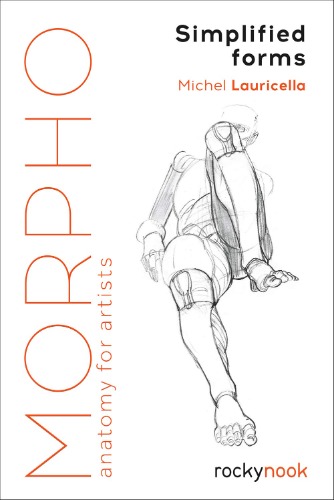 Morpho: Simplified Forms: Anatomy for Artists (Morpho: Anatomy for Artists)