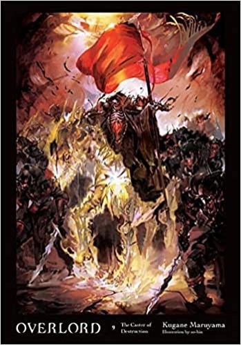 Overlord, Vol. 9 (light novel): The Caster of Destruction (Overlord, 9) - Hardcover