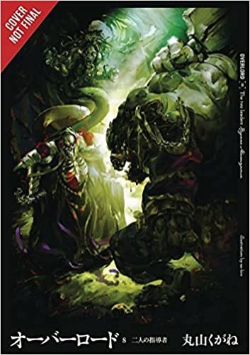Overlord, Vol. 8 (light novel): The Two Leaders (Overlord, 8) - Hardcover