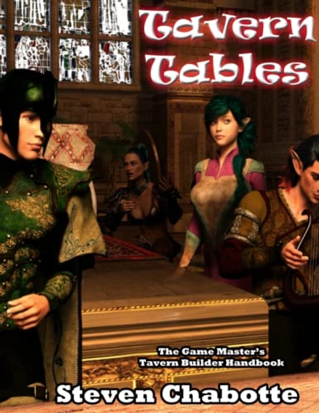 Tavern Tables: The Game Master's Tavern Builder Handbook (Game Master Resource Guide Series)