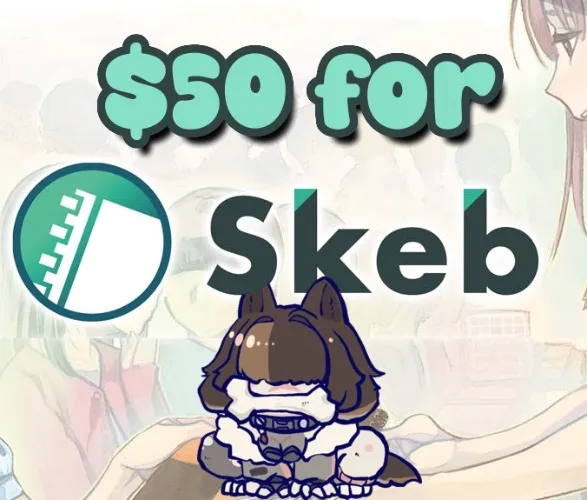 $50 for Skeb art Commission!