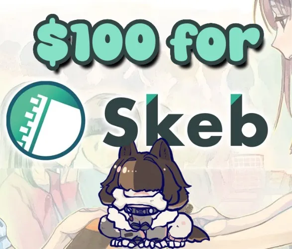 $100 for Skeb art Commission!