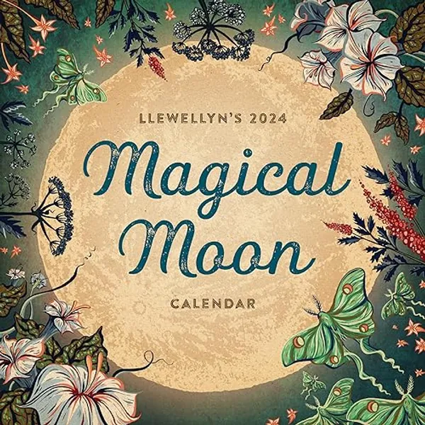 Llewellyn's 2024 Magical Moon Calendar: Spells, Rituals & Lore