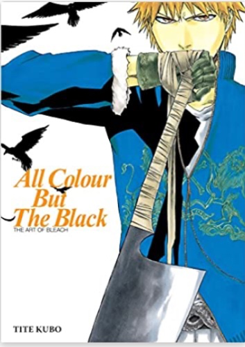 Amazon.com: All Colour but the Black: The Art of Bleach: 9781421518848: Kubo, Tite: Books