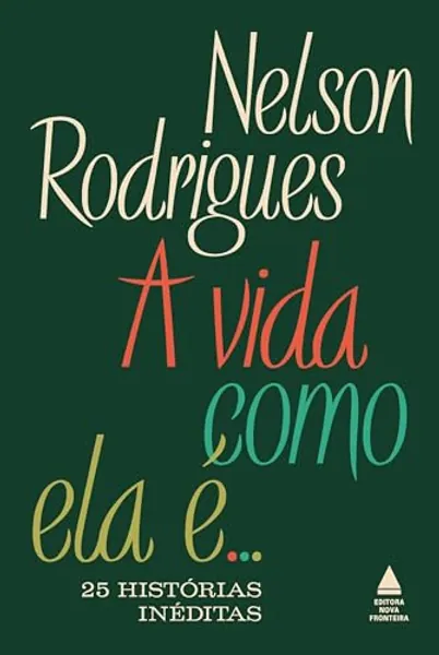A VIDA COMO ELA É... 25 HISTÓRIAS INÉDITAS