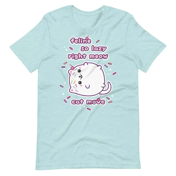 Funny Cat Shirt | Super Cute Lazy Kitty Cat | Funny Shirts | Kawaii Clothing