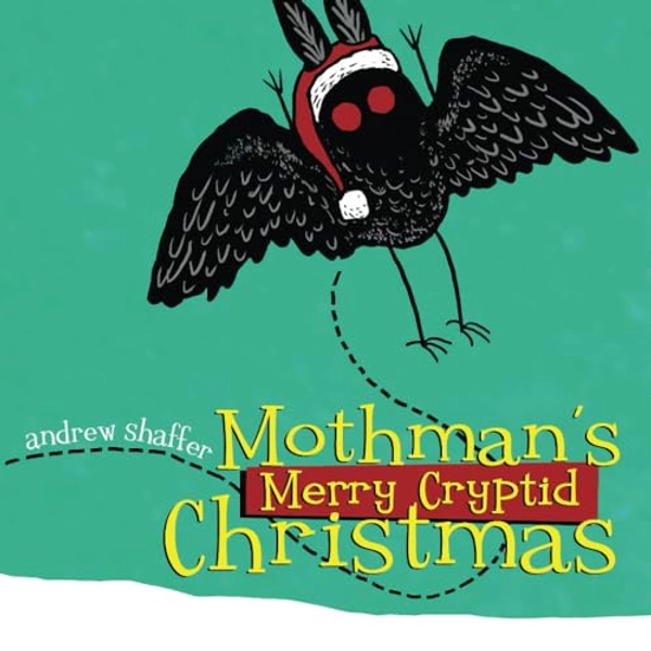 Mothman's Merry Cryptid Christmas: 1 (Cryptid Holiday Classics)