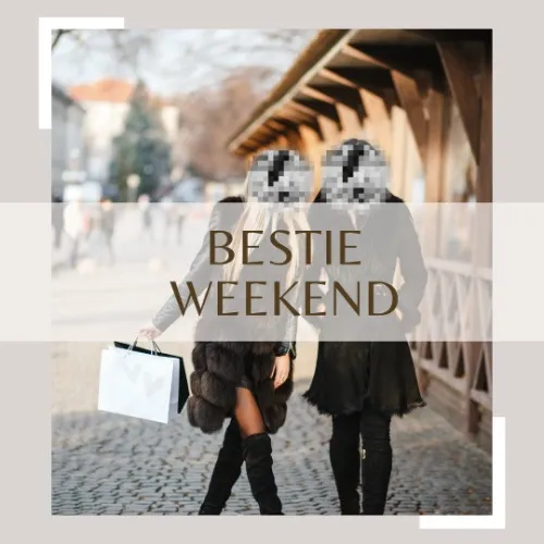 🎉 Bestie Weekend