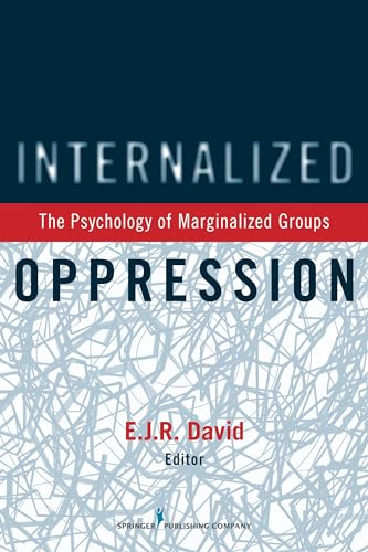 Internalized Oppression: The Psychology of Marginalized Groups