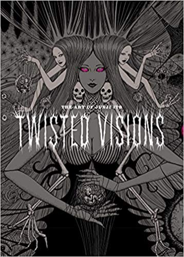 The Art of Junji Ito: Twisted Visions - Hardcover, Illustrated