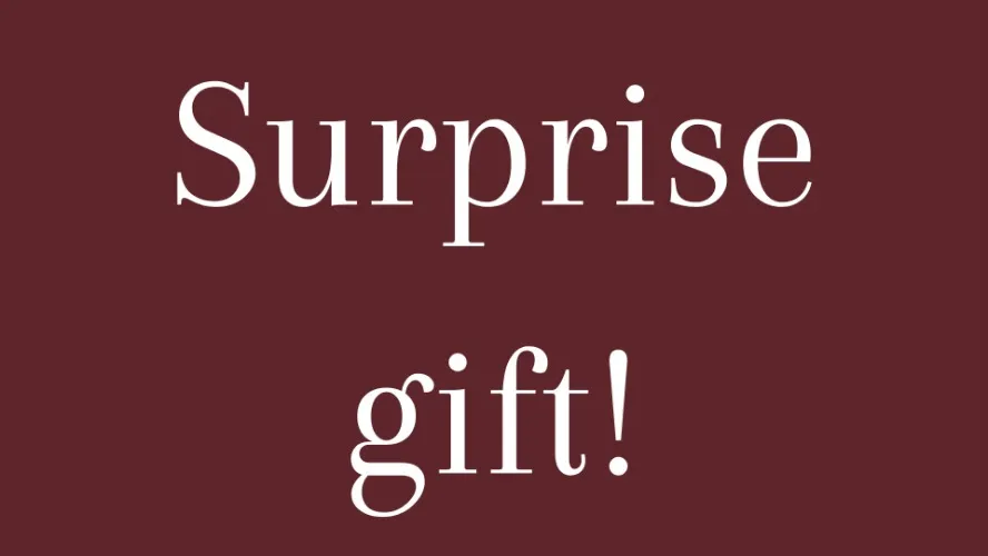 Surprise gift! 