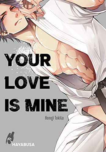 Your Love Is Mine: Ein erotischer Yaoi-Einzelband aus dem Omegaverse - ab 18!