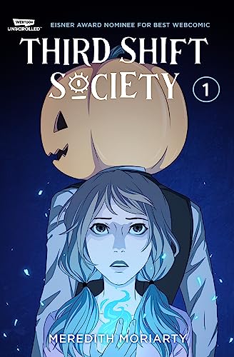 Third Shift Society Volume One: A WEBTOON Unscrolled Graphic Novel (Third Shift Society, 1)