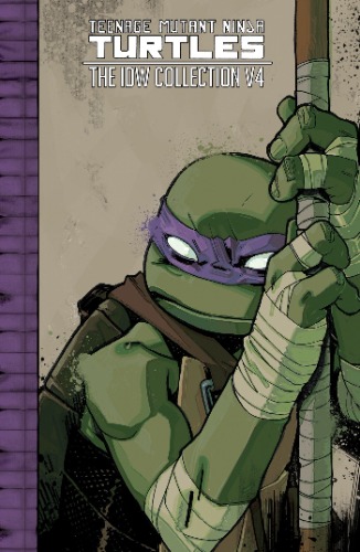 Teenage Mutant Ninja Turtles The Idw Collection Volume 4