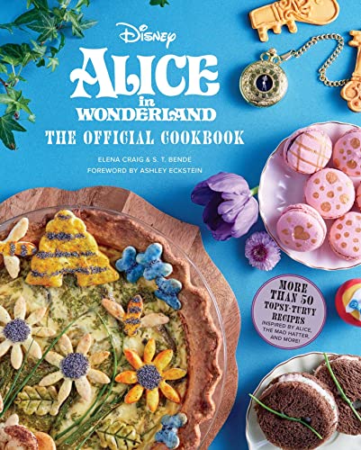 Alice in Wonderland: The Official Cookbook (Disney: Alice in Wonderland)