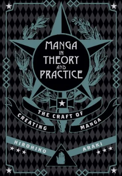 Manga in Theory and Practice: The Craft of Creating Manga
