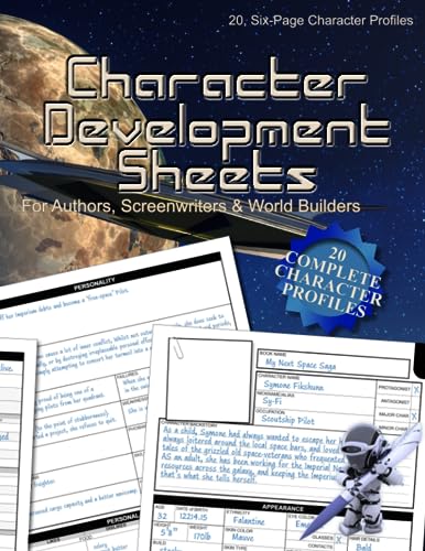 Character Development Sheets: 20, Six-Page, Science Fiction Themed Character Profiles for Writers, Screenwriters and Authors. 8.5"x11", Soft Cover
