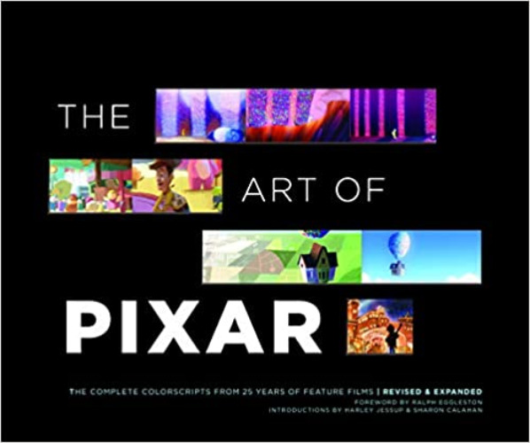 The Art of Pixar: The Complete Colorscripts from 25 Years of Feature Films (Revised and Expanded) (Disney Pixar x Chronicle Books) - Hardcover