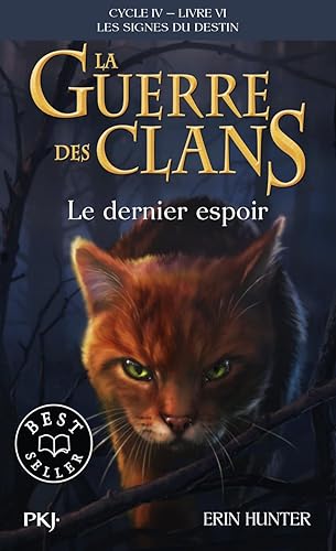 La guerre des Clans, Cycle IV - Tome 6 Le dernier espoir