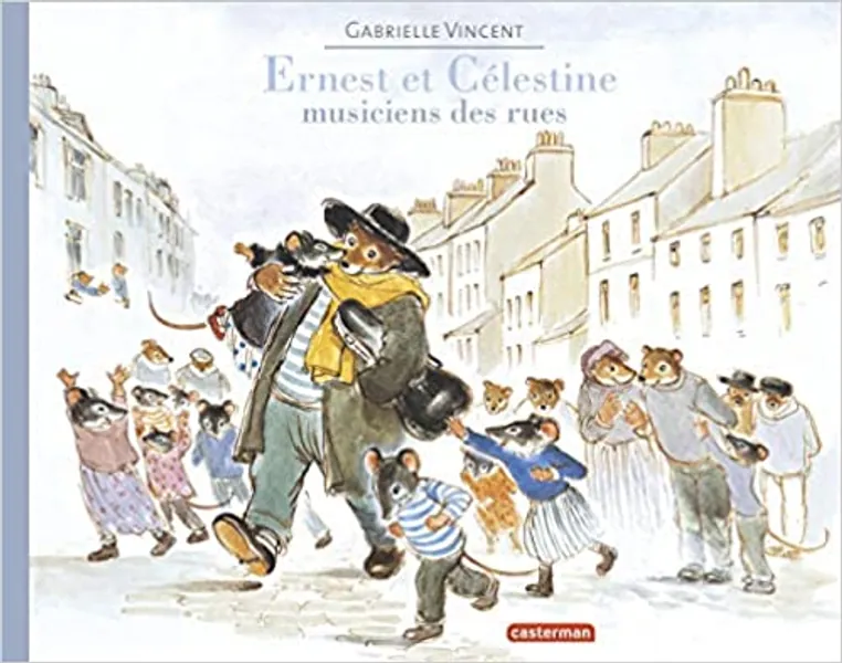 Ernest et Célestine: Musiciens des rues (Les albums souples d'Ernest et Célestine) (French Edition)