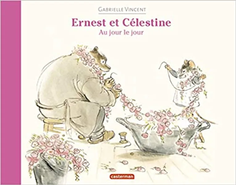 Au jour le jour (Les albums souples d'Ernest et Célestine) (French Edition)