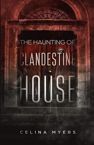 The Haunting Of Clandestine House