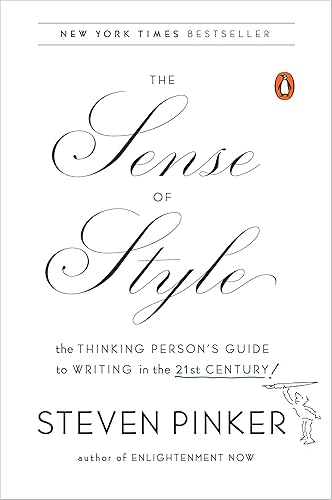 The Sense of Style: The Thinking Person's Guide to Writing in the 21st Century
