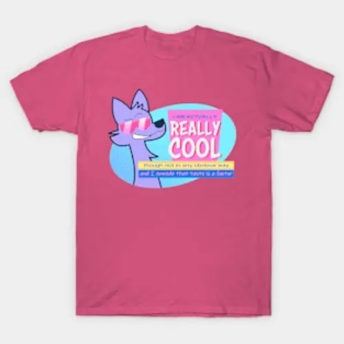I Am Actually Really Cool T-Shirt