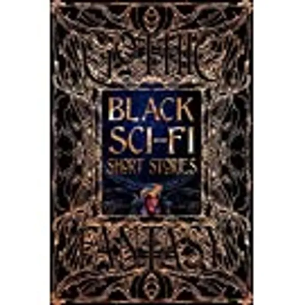 Black Sci-Fi Short Stories (Gothic Fantasy)