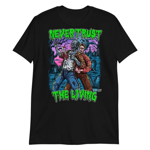 'Never Trust The Living' Short-Sleeve Unisex T-Shirt - M